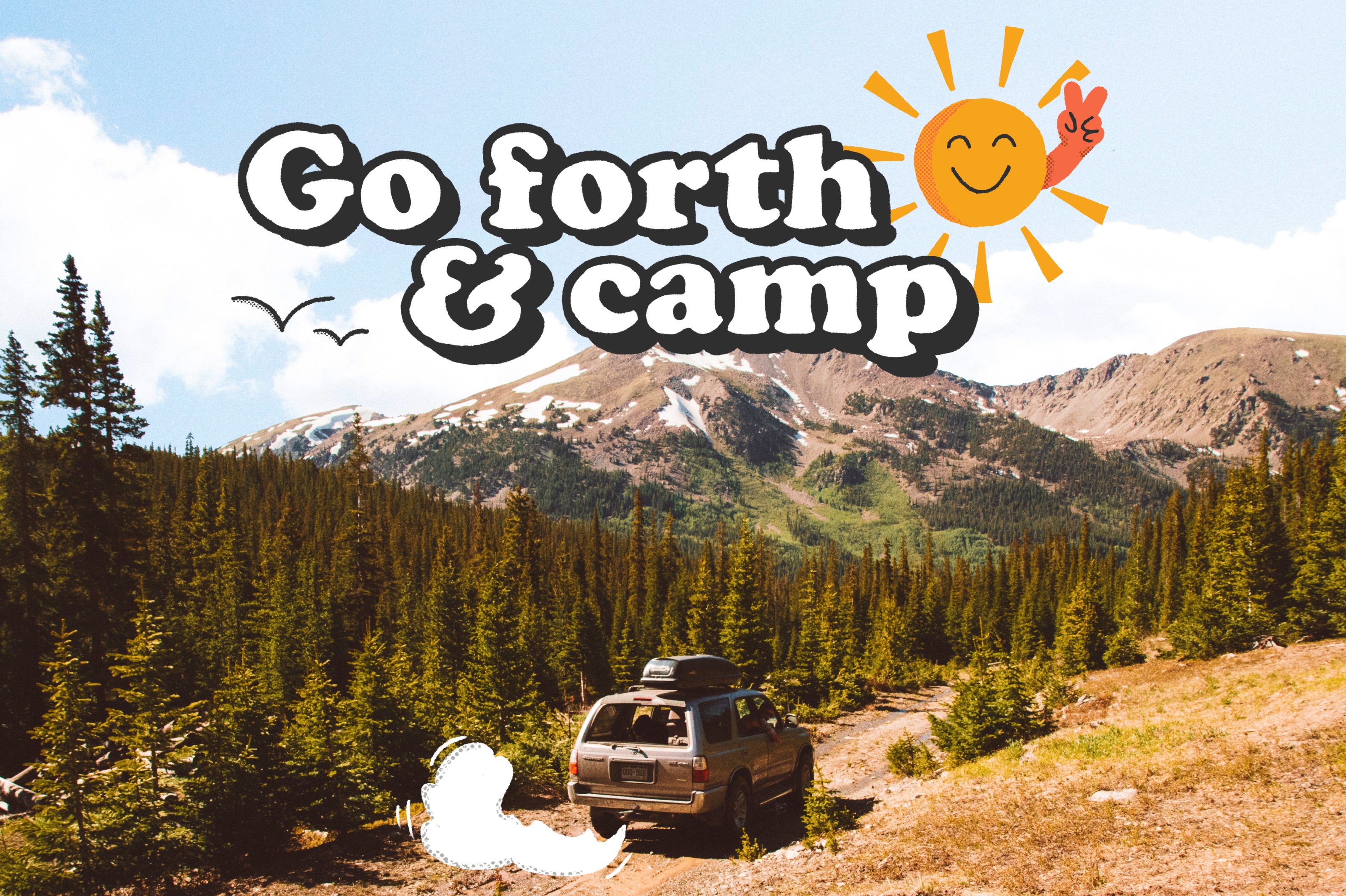 Go Forth and Camp!